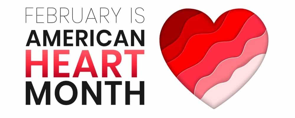 February is American Heart Month